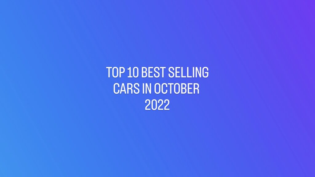 BEST SELLING CARS OCTOBER 2022